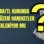 Dolar/TL Kurunda Yeni Gün! Kritik Seviyeler Belirlendi