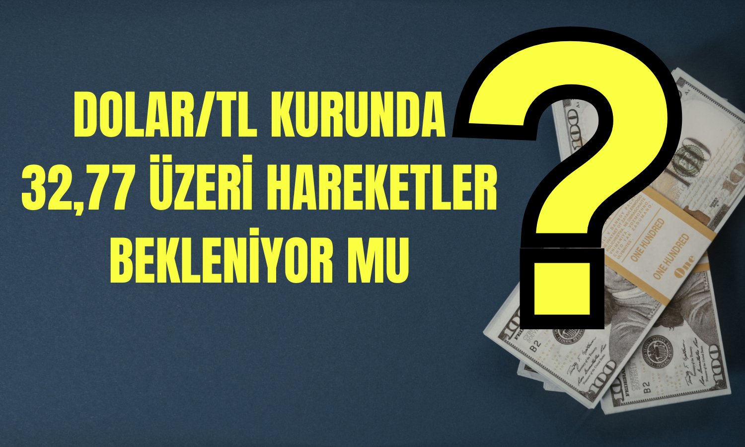 Dolar/TL Kurunda Yeni Gün! Kritik Seviyeler Belirlendi