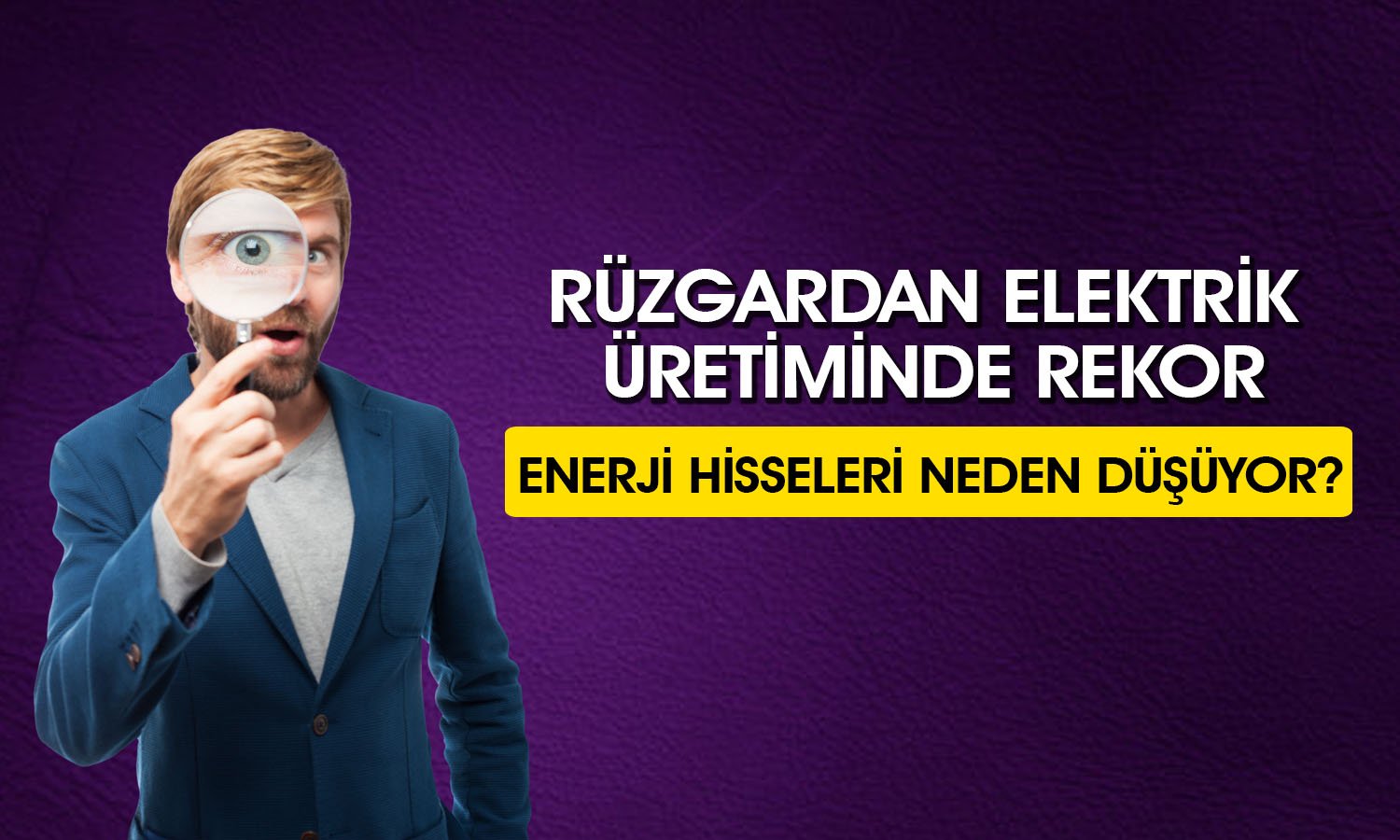 Elektrik Üretimindeki Rekor Enerji Hisselerini Nasıl Etkiledi?