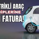 Elektrik Zammı Araç Sahiplerini de Vurdu!