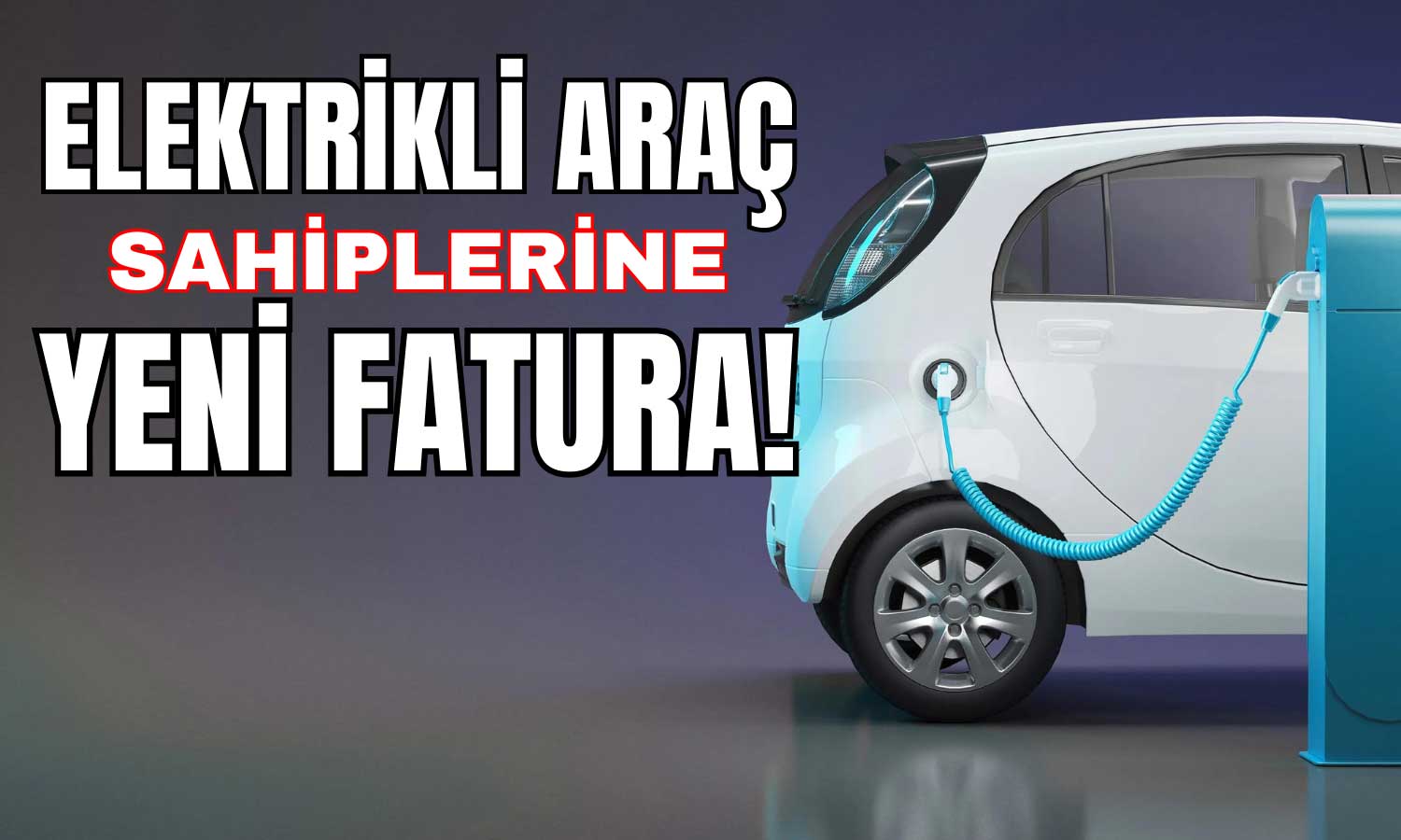 Elektrik Zammı Araç Sahiplerini de Vurdu!