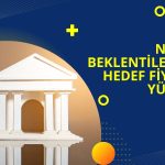 Garanti BBVA Hisseleri (GARAN) için Hedef Fiyatlar Yükseldi