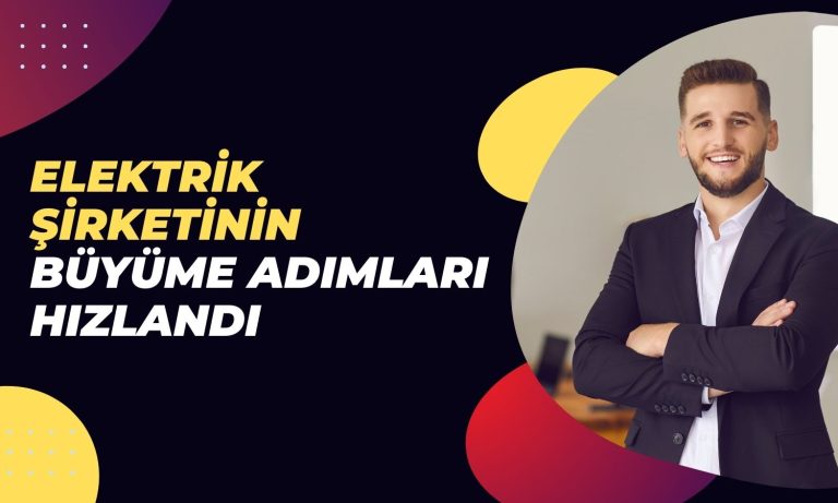 Hasılatı Yüzde 130 Artan Elektrik Şirketinden Dev Yurt Dışı Adımı!