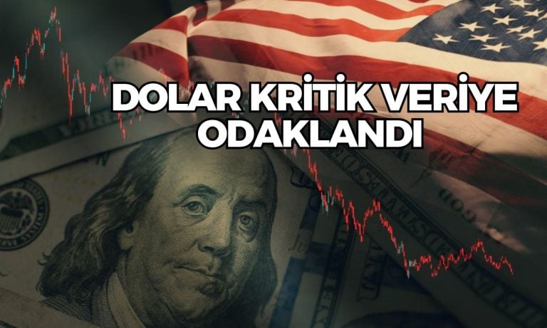 Haftanın Kritik Verisi için Geri Sayım Başladı! Dolar Yatay Seyirde