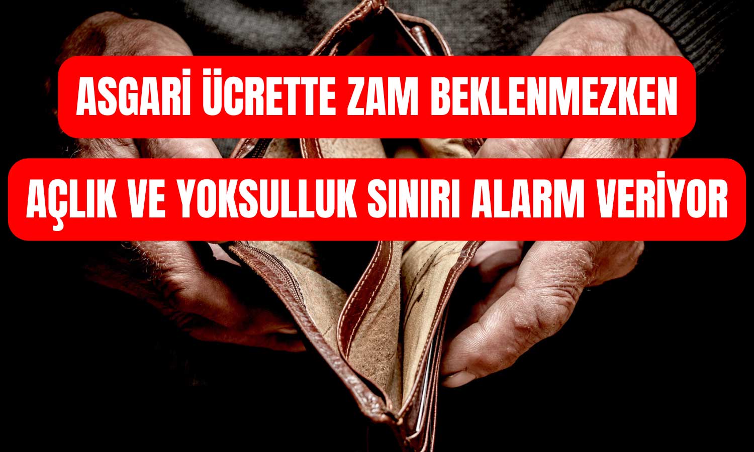 Haziran’da Açlık Sınırı Yükseldi, Yoksulluk Derinleşti!