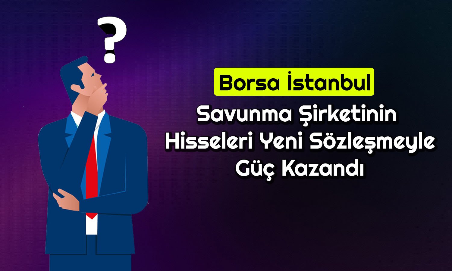 Hisseleri Yüzde 682 Yükselen Şirketten Yeni Sözleşme