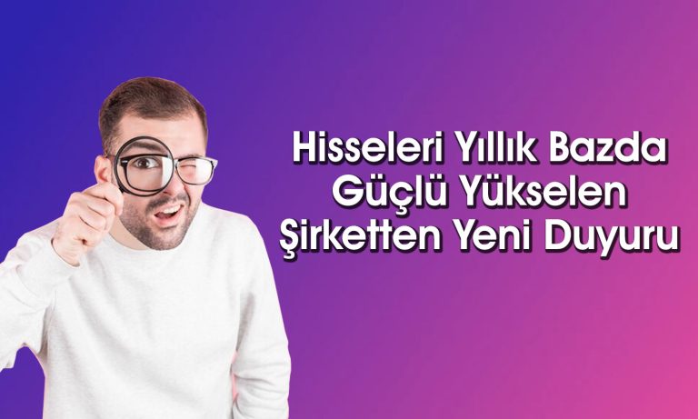 Hissesi 13 TL’den 54 TL’ye Çıkan Şirketten Yeni Yatırım