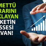 Hissesi Bu Yıl Yüzde 250 Artan Şirket Temettü Kararını Duyurdu