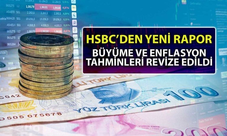 HSBC’den Türkiye için Yeni Rapor: Büyüme ve Enflasyon Revizesi