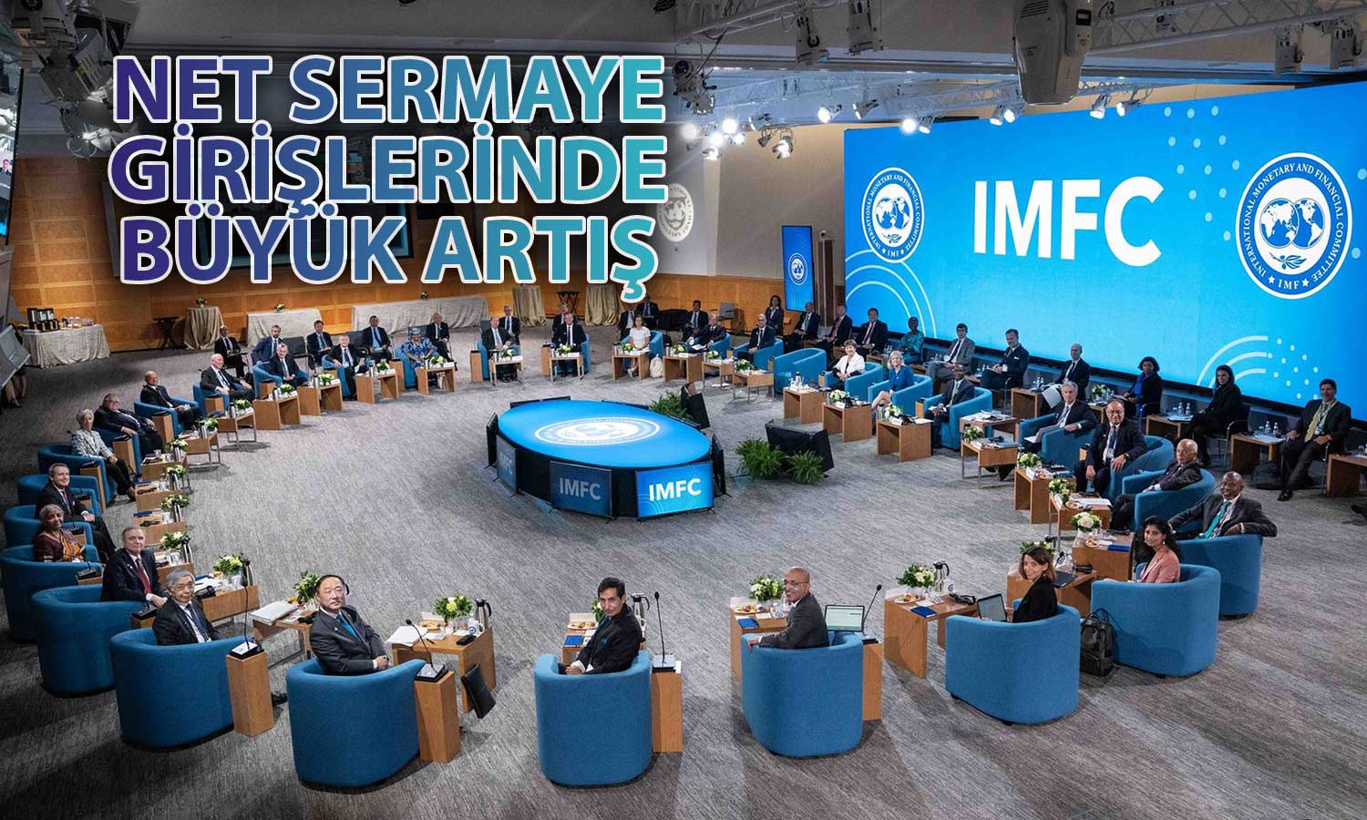 IMF: Net Sermaye Girişlerinde 2018’den Bu Yana Yüksek Seviye Görüldü