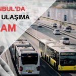 İstanbul için Yeni Zamlı Tarifeler Açıklandı