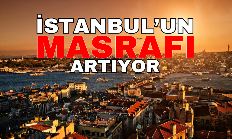 İstanbul’da Yaşamanın Maliyeti 4 Asgari Ücret