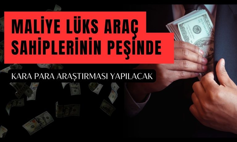 Maliye Lüks Araç Sahiplerini Kıskaca Aldı: Kara Para Araştırması Yapacak