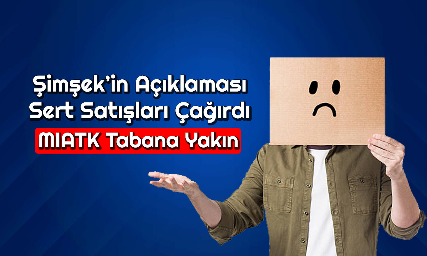 MIATK Kırmızıya Boyandı! Borsada Vergiyi Duyan Sattı