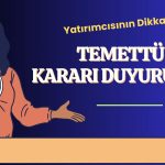 Yüzde 1297 Kazandıran Borsadaki Şirketin Temettü Kararı Açıklandı!