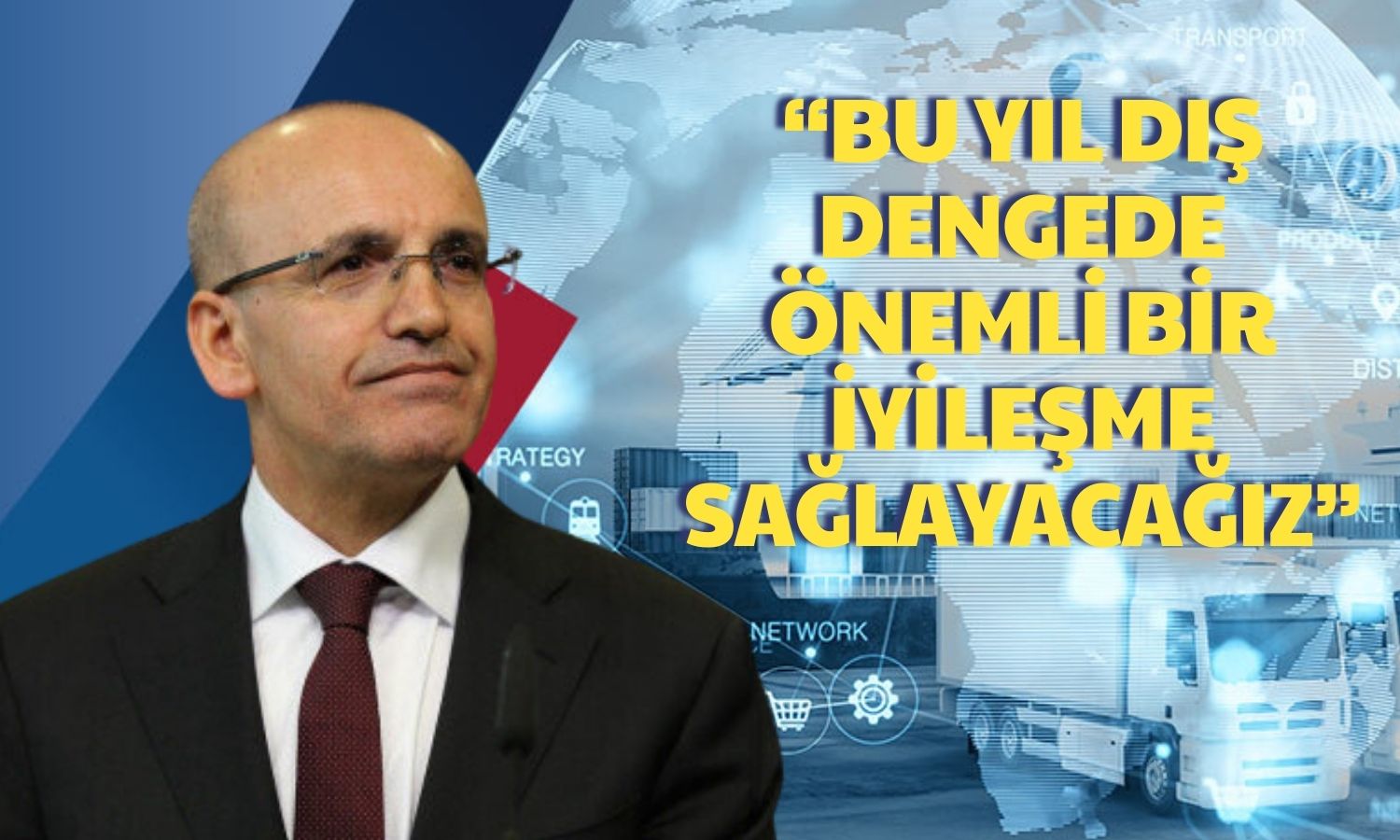 Şimşek’ten Dış Ticaret Açığına Yorum: Takvim Etkisiyle Arttı