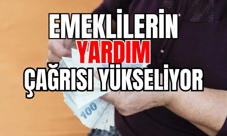 Sosyal Yardımlarda Emeklilerin Sesi Yükseliyor!