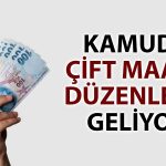 Tasarruf Tedbirleri Kapsamında Kamuda Çifte Maaşa Sınır Yolda