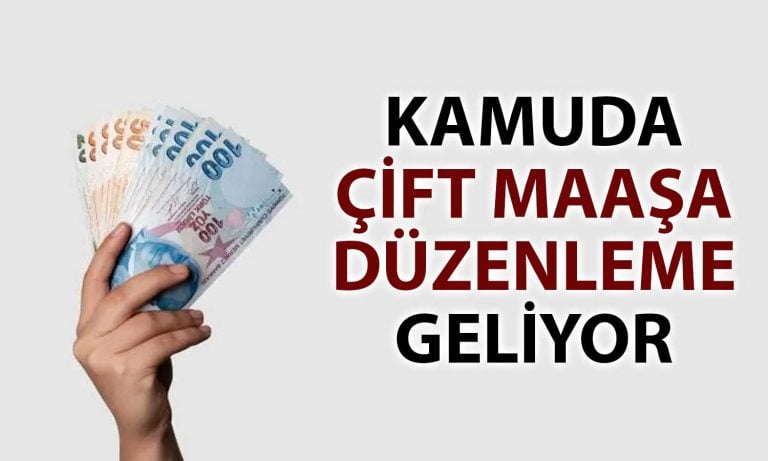 Tasarruf Tedbirleri Kapsamında Kamuda Çifte Maaşa Sınır Yolda