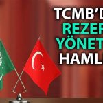 TCMB’den Suudi Arabistan Duyurusu: Depo Alım İşlemi Sonlandı