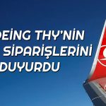 THY Filosunu Güçlendirecek: Yeni Uçak Sipariş Etti