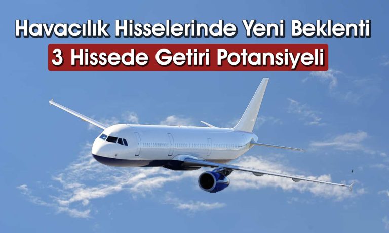 THYAO, PGSUS ve TAVHL’de Yeni Hedef: 406 TL’ye Çıkacak mı?