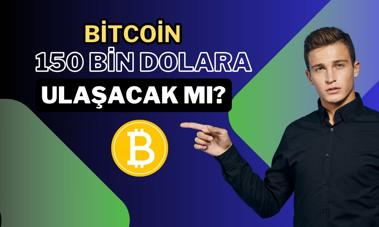 O Soruyu Yanıtladı! Bitcoin Bu Yıl 150 Bin Doları Görecek mi?