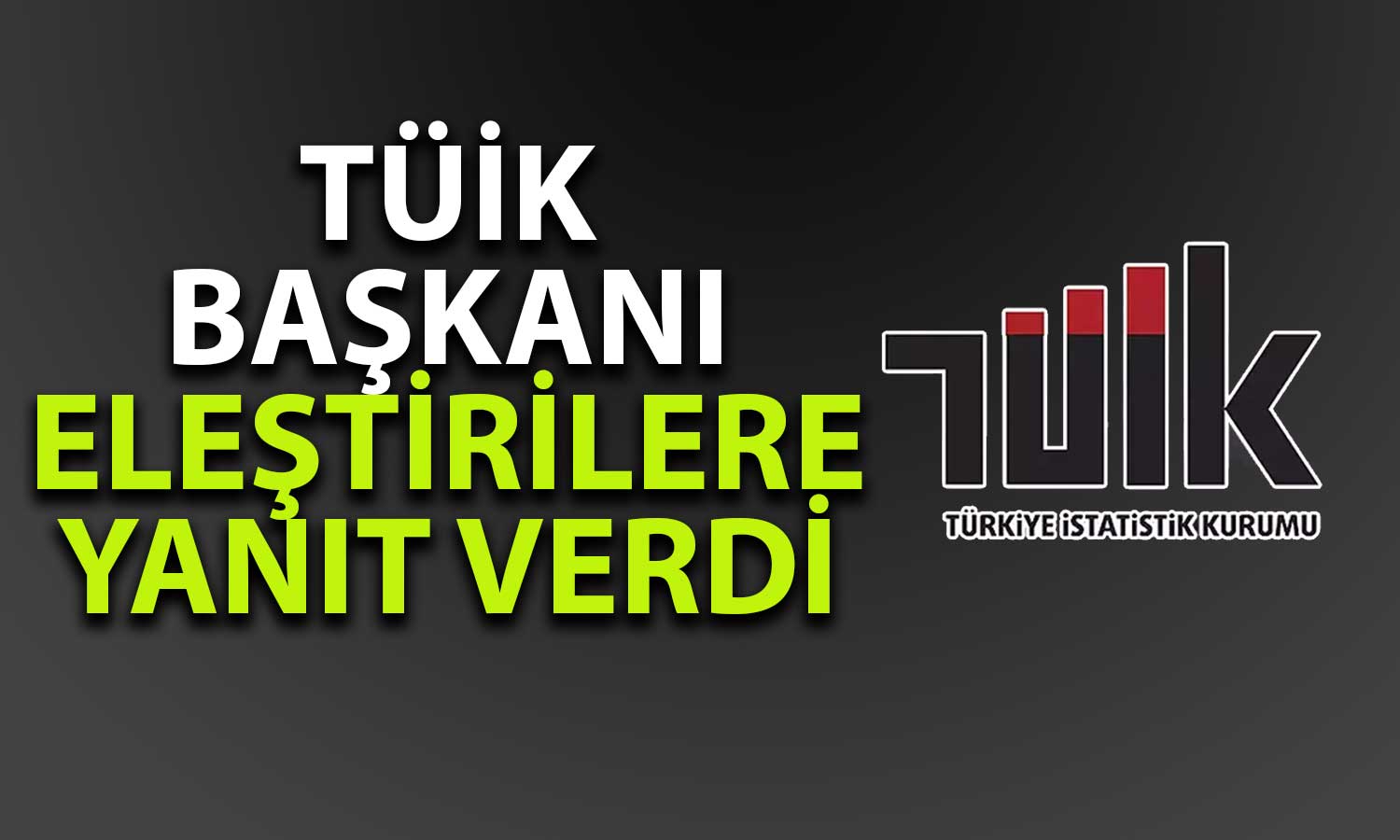 TÜİK Başkanından Enflasyon Çıkışı: Sorunun Muhatabı Biz Değiliz