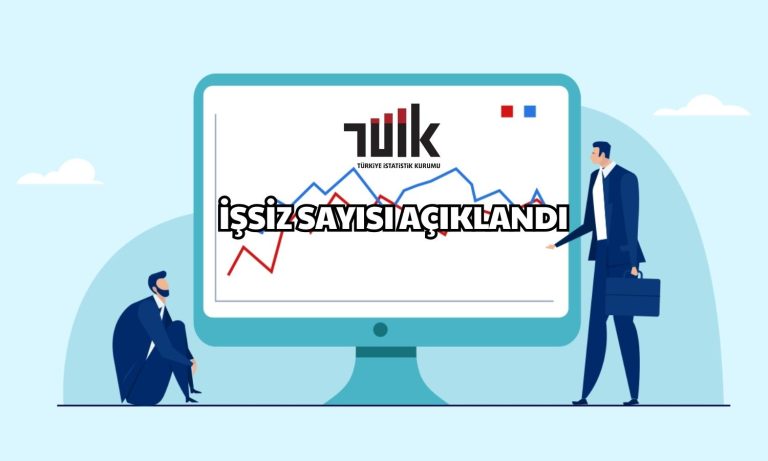 TÜİK Verileri Açıkladı! Mayıs’ta İşsiz Sayısı Azaldı