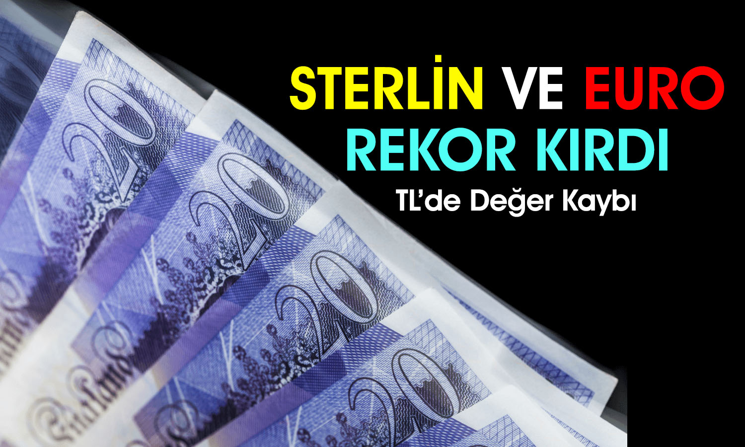 Türk Lirası, Sterlin ve Euro’ya Boyun Eğdi: Rekor Gecikmedi