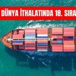 Türkiye İthalatında Sıçrama! Otomotiv ve Altın Talebi Artıyor