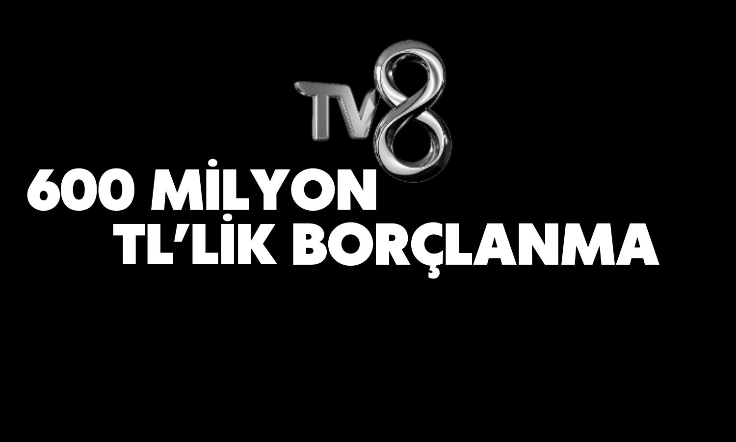 TV 8’e Borçlanma için SPK Onayı Geldi