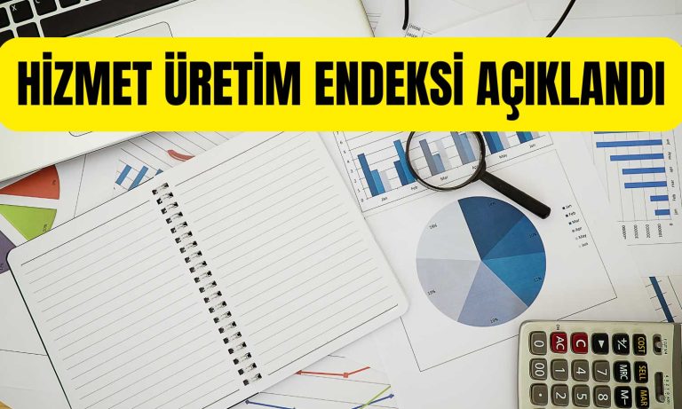 TÜİK Açıkladı! Hizmet Sektörü Mayıs’ta Büyüdü