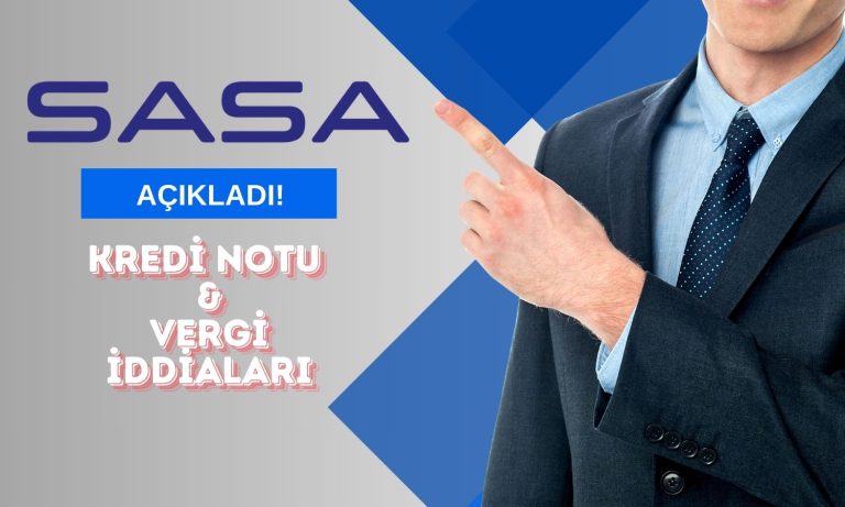 Vergi İddialarını Yanıtlayan SASA, Derecelendirildi