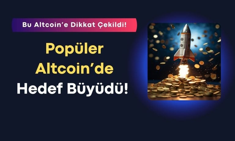 Yüzde 30 Yükselen Altcoin için Sıradaki Hedef Heyecan Yarattı!