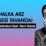 32 TL’den 121 TL’ye Çıkan Halka Arza Tedbir Gecikmedi