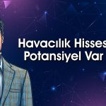 7 Aracı Kurum Hemfikir: Bu Hisse 380 TL’ye Çıkabilir