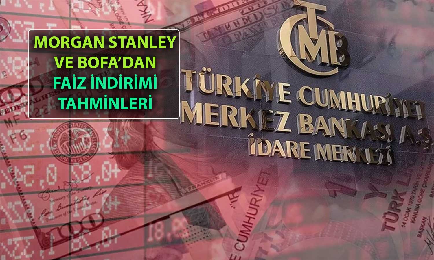 ABD’li İki Banka TCMB’nin Faiz İndirimi için Tarih Verdi