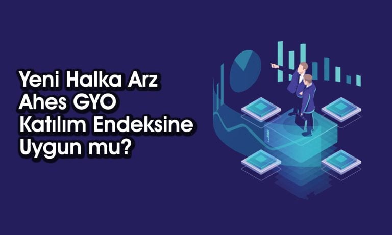 Ahes GYO Katılım Endeksine Uygun mu?