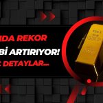 Altında Dikkat Çeken Rapor: Rekor Geliyor, Talep Artıyor