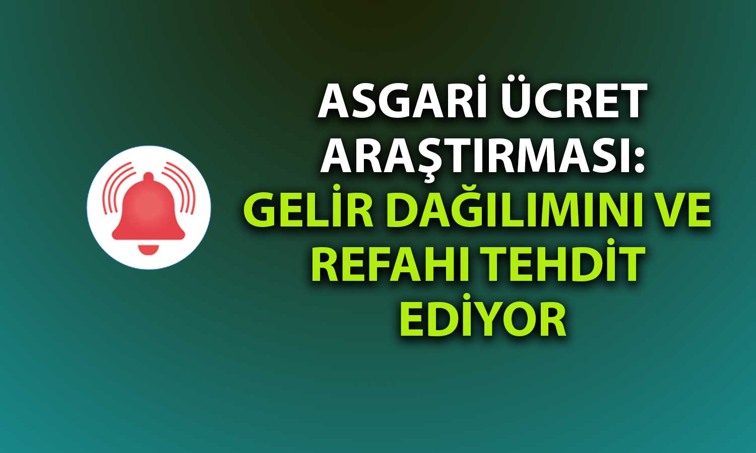 Araştırmaya Göre Maaşlar Asgari Ücret Etkisiyle Eriyor