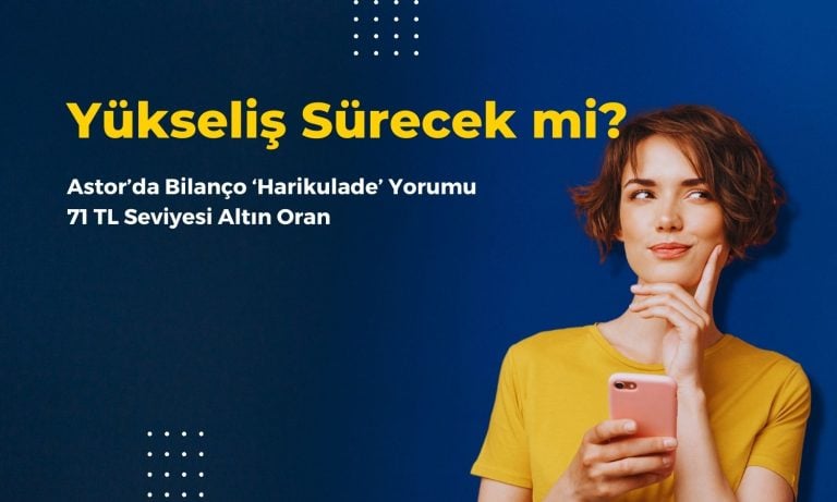 Astor’da Geri Dönüş Başladı mı? Önemli Seviyeler Açıklandı