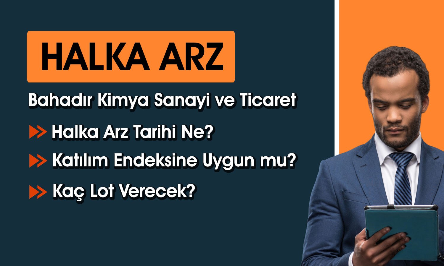 Bahadır Kimya Halka Arzı Hakkında Tüm Detaylar