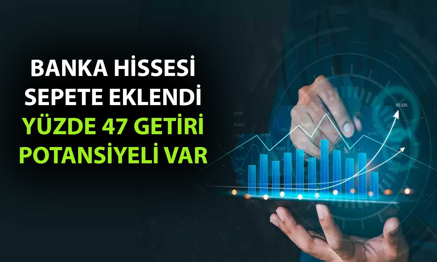 Banka Hissesi 19,5 TL Hedef Fiyat ile Model Portföye Eklendi