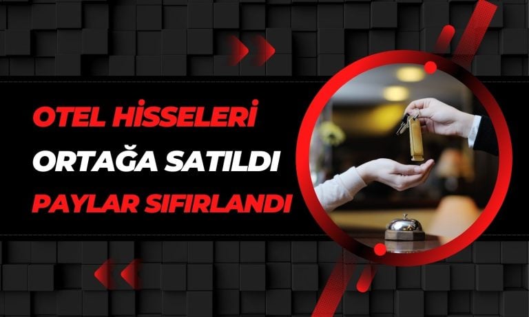 Banka Otel Hisselerini Sattı, Payları Sıfırladı