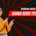 Bankalarda Hedef Fiyatlar Güncellendi! Sadece 1 Tanesinde Yükseldi