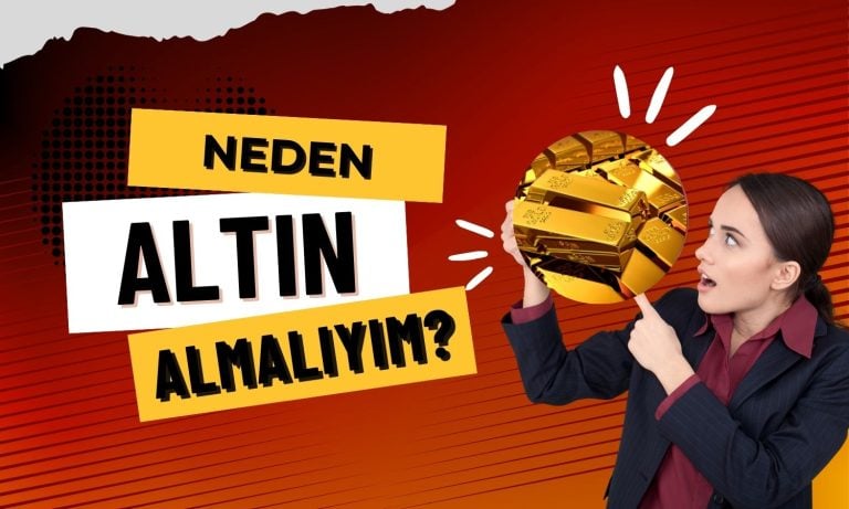 Belirsizlik Artarken Altın Alınmalı! İşte 3 Nedeni