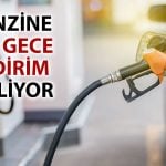 Benzin için Yeni İndirim Yolda: Gece Yarısı Yansıyacak