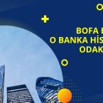 BofA 21 TL Hedef Fiyat Verdiği Bankayı Topluyor