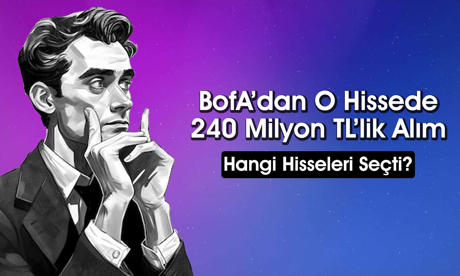 BofA 254 TL Hedef Fiyatlı Hisseyi Sepetine Ekledi